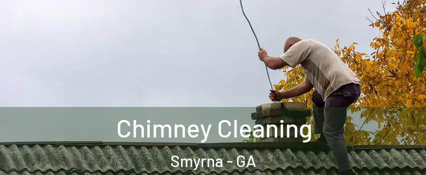  Chimney Cleaning Smyrna - GA