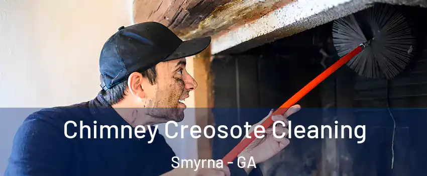  Chimney Creosote Cleaning Smyrna - GA