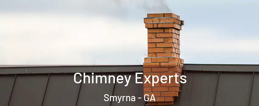 Chimney Experts Smyrna - GA