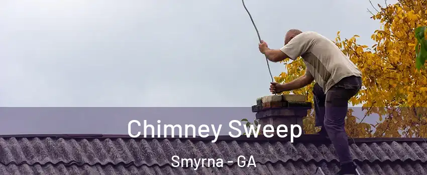  Chimney Sweep Smyrna - GA