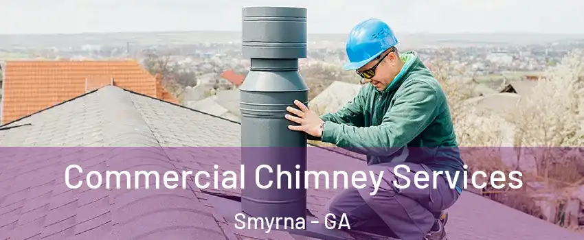  Commercial Chimney Services Smyrna - GA