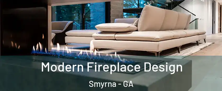  Modern Fireplace Design Smyrna - GA